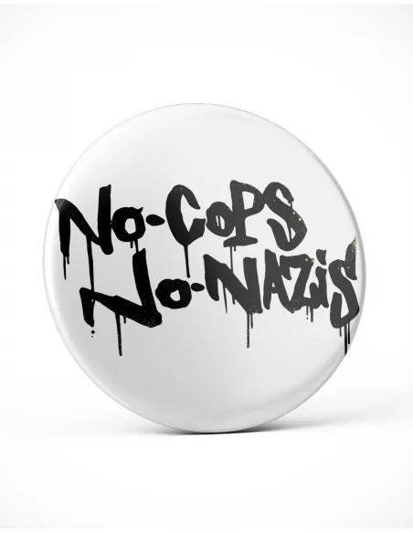 No Cops No Nazis - Button