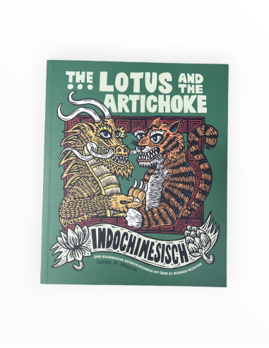 The Lotus and the Artichoke - Indochinesisch - Kochbuch