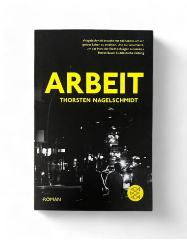 Arbeit - von Thorsten Nagelschmidt - Buch