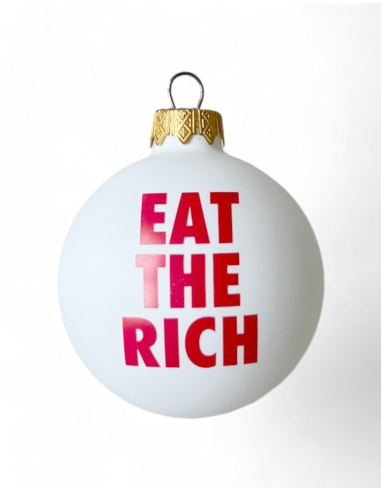 Eat The Rich - Weihnachtsbaumkugel - Weiß