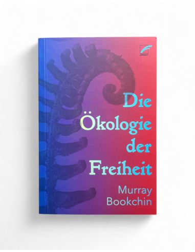 Die Ökologie der Freiheit - Buch - @ No Borders
