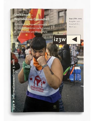 Zeitschrift - iz3w - Ausgabe 410 - September | Oktober 2025 - @ No Borders